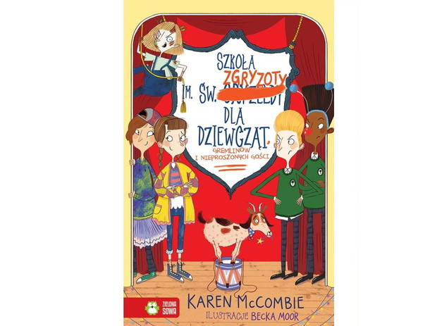 Karen McCombie, Szkoła im. św. Zgryzoty dla dziewcząt, Gremlinów i nieproszonych gości, cena ok. 20 zł
