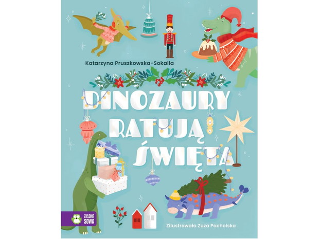 Katarzyna Pruszkowska-Sokalla, Dinozaury ratują święta, cena ok. 28 zł