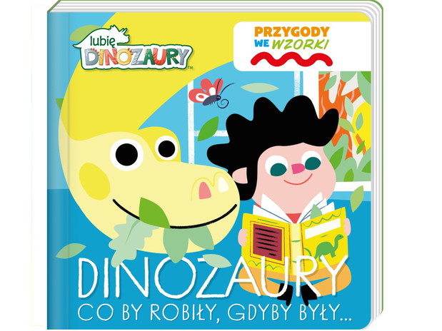 Lubię dinozaury. Przygody we wzorki, cena ok. 29.99 zł
