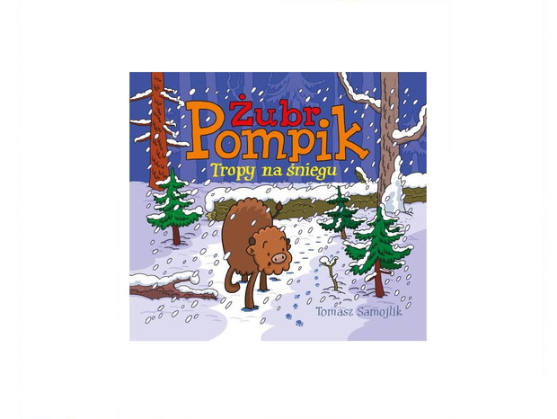 Tomasz Samojlik, Żubr Pompik. Tropy na śniegu, cena ok. 20 zł