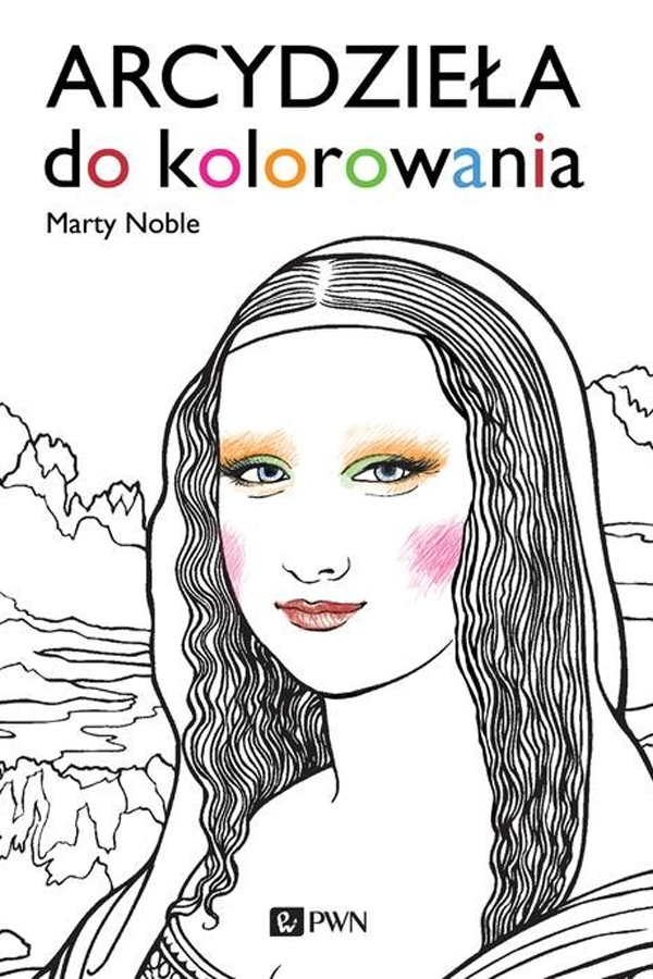 Arcydzieła do kolorowania Marty Noble, wyd. PWN, cena 39,90 zł
