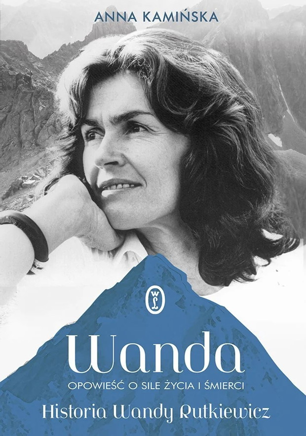Książka „Wanda. Opowieść o sile życia i śmierci. Historia Wandy Rutkiewicz”, Anna Kamińska, cena ok. 40 zł