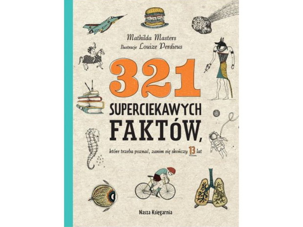 Prezent dla nastolatka na święta 2024: Książka 321 superciekawych faktów, które trzeba poznać, zanim się skończy 13 lat, Tania Książka, cena 80 zł