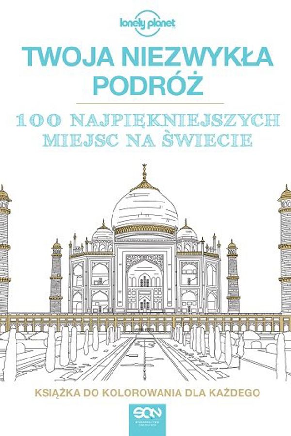 Twoja niezwykła podróż. 100 najpiękniejszych miejsc na świecie, wyd. SQN, cena 24,99 zł