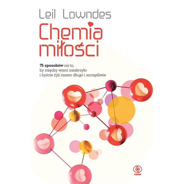 Chemia miłości, Lell Lowndes, cena 28,11 zł