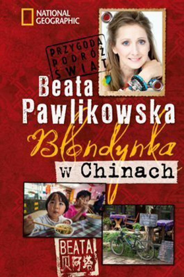 Beata Pawlikowska, Blondynka w Chinach