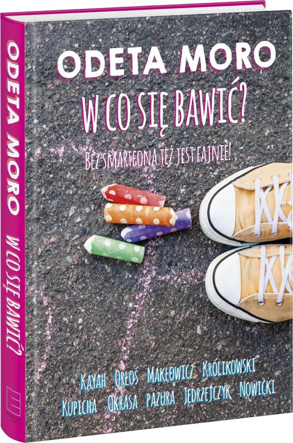 premiera-ksiazki-w-co-sie-bawic-odety-moro-2394916-e15c1e1