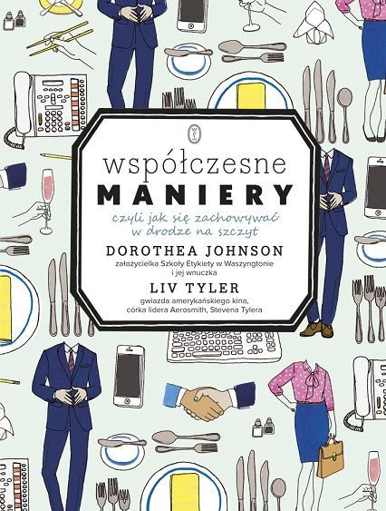 Dorothea Johnson, Współczesne maniery, czyli jak się zachowywać w drodze na szczyt, cena ok. 35 zł