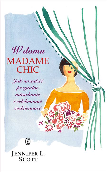 Jennifer L. Scott, W domu madame Chic, cena ok. 30 zł