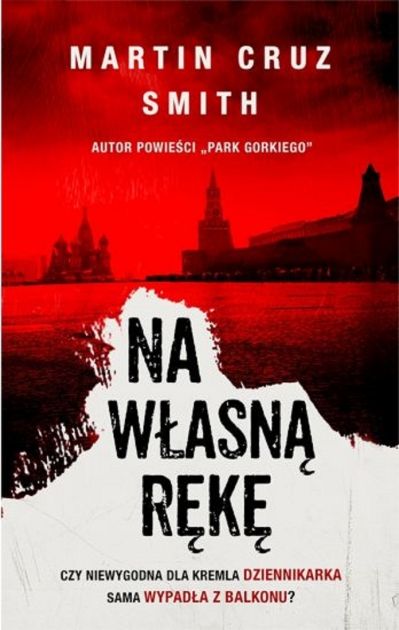 Martin Cruz Smith, Na własną rękę, cena ok. 30 zł
