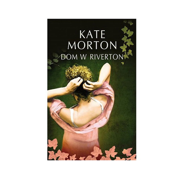 Dom w Riverton, Kate Morton