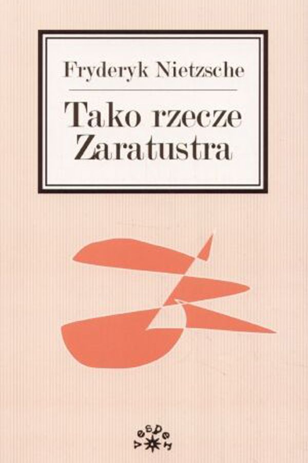 Fryderyk Nietzsche Tako rzecze Zaratustra