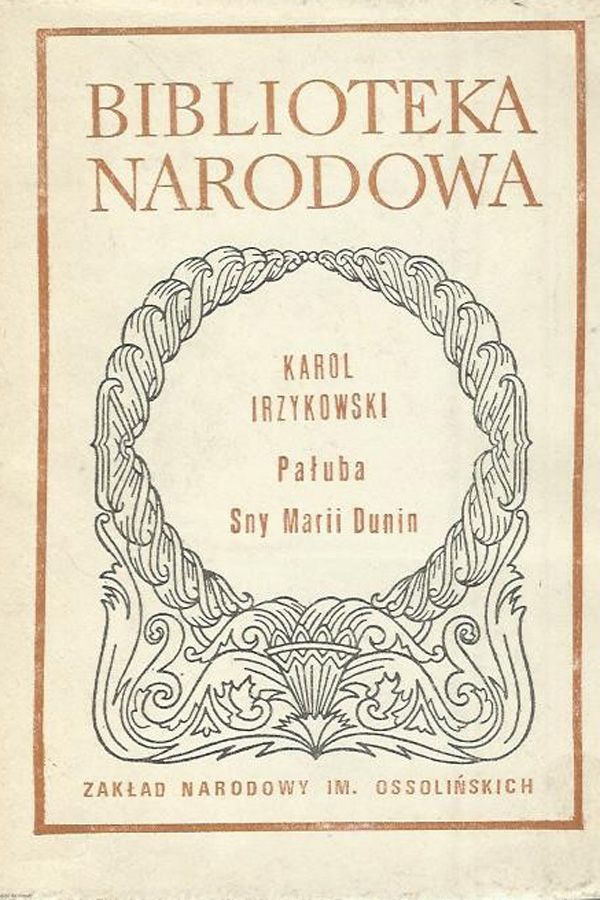 Karol Irzykowski Pałuba. Sny Marii Dunin