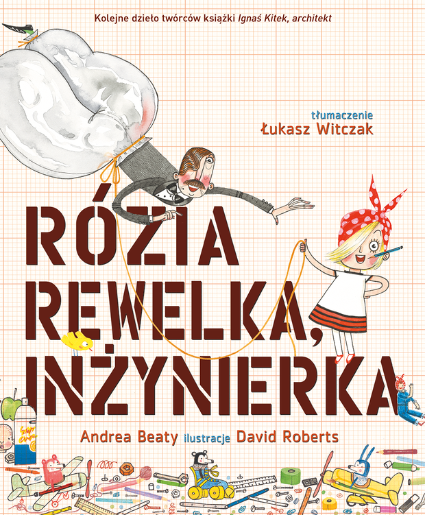 Andrea Beaty, Rózia Rewelka. Inżynierka