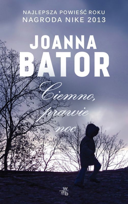 Joanna Bator Ciemno, prawie noc