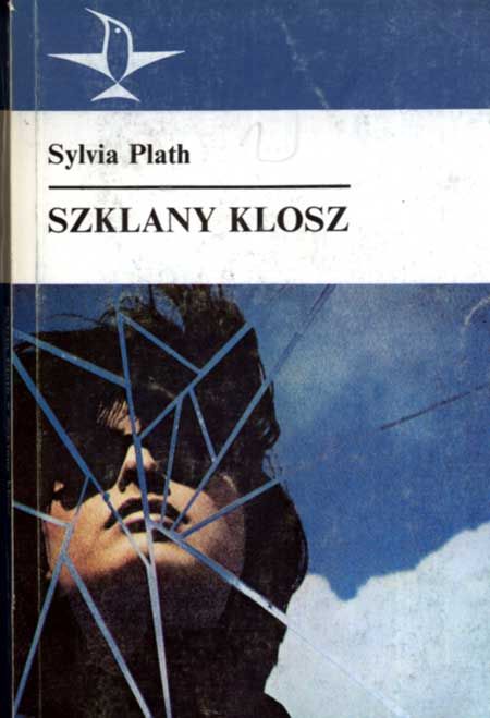 Sylvia Plath Szklany klosz