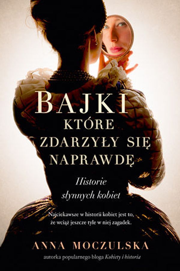 Anna Moczulska, Bajki, które zdarzyły się naprawdę