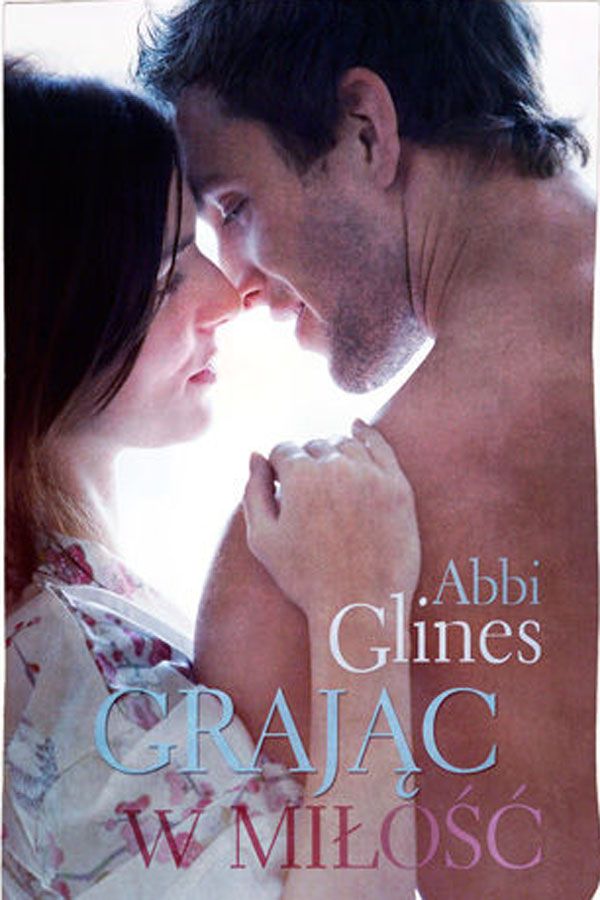 Abbi Glines, Grając w miłość, cena 34,90 zł