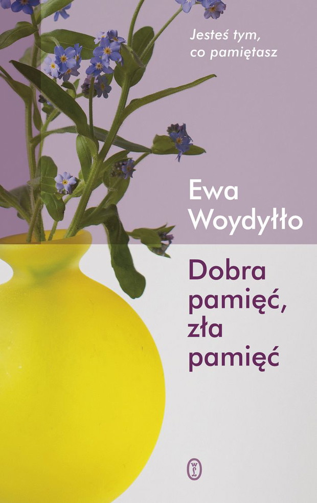 Dobra pamięć, zła pamięć, Ewa Woydyłło
