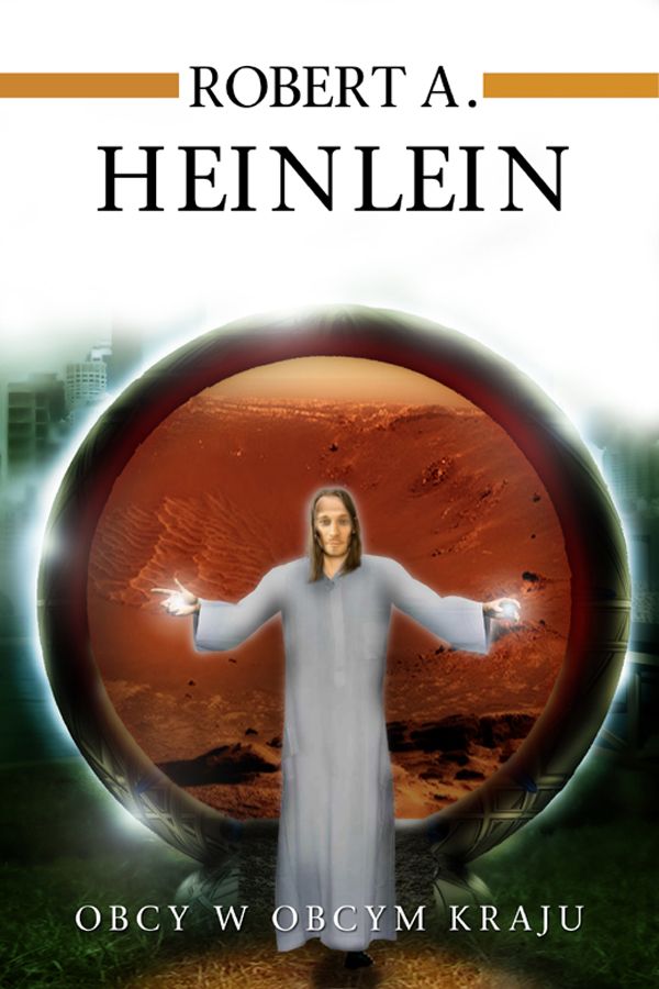 Obcy w obcym kraju- Robert Heinlein
