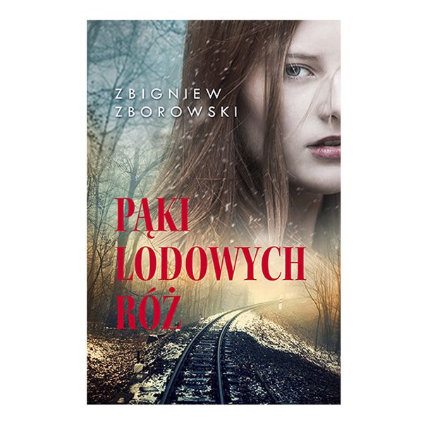Książka Zbigniewa Zborowskiego Pąki lodowych róż, cena ok. 29,90 zł