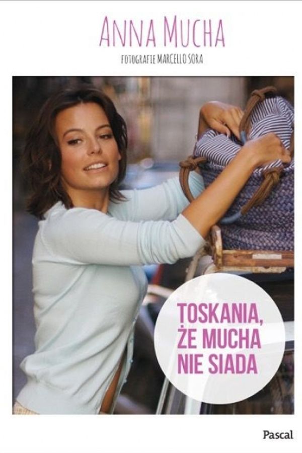 Anna Mucha, Toskania, że Mucha nie siada, cena 36,90 zł