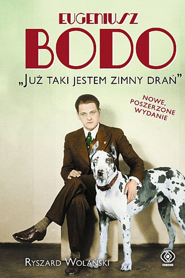 Ryszard Wolański, Eugeniusz Bodo. Już taki jestem zimny drań