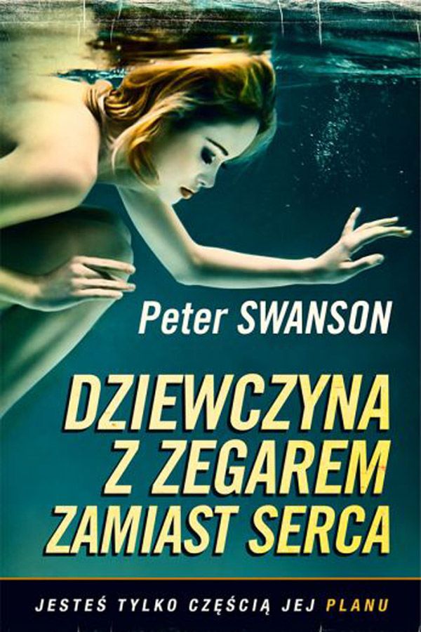 Peter Swanson, Dziewczyna z zegarem zamiast serca, cena 24,90 zł