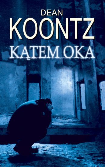 Dean Koontz, Kątem oka, cena ok. 32 zł