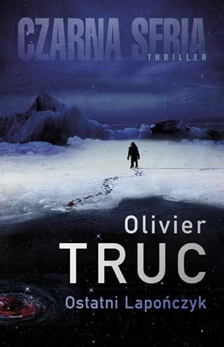 Olivier Truc, Ostatni Lapończyk, cena ok. 32 zł