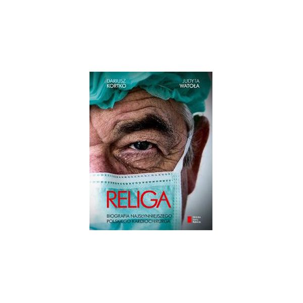 Religa. Biografia najsłynniejszego polskiego kardiochirurga, cena ok. 40 zł