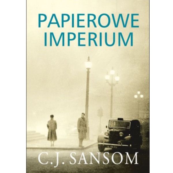Papierowe imperium, C.J. Sansom, cena ok. 42 zł