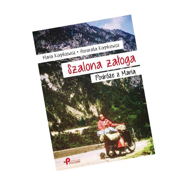 Książka Szalona załoga. Podróże z Marią, cena, ok. 40 zł