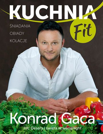 Kuchnia fit, Konrad Gaca, cena ok. 35 zł
