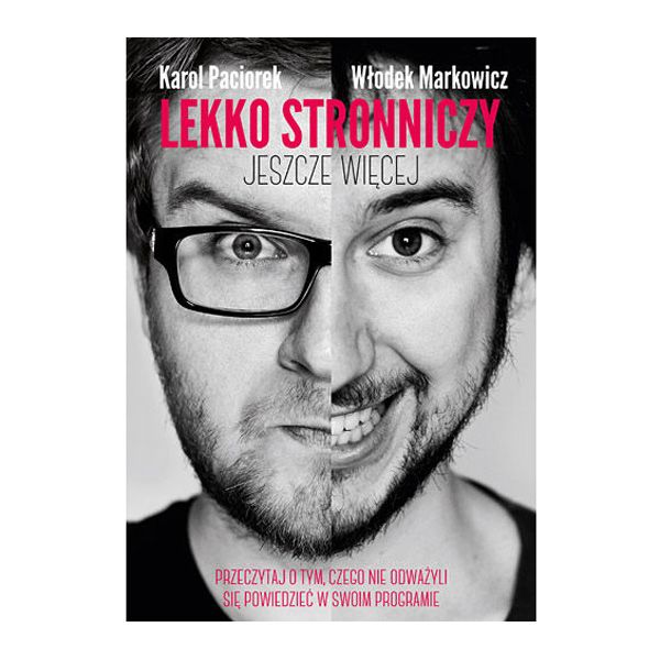 Lekko stronniczy, Karol Paciorek, Włodek Markowicz, cena ok. 32 zł