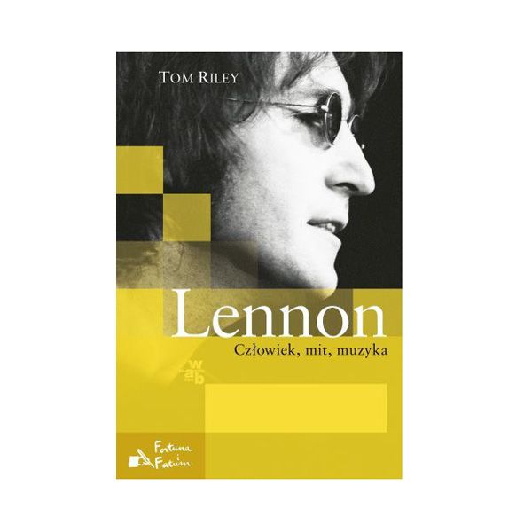 Lennon. Człowiek, mit, muzyka, Tom Riley, cena ok. 48 zł