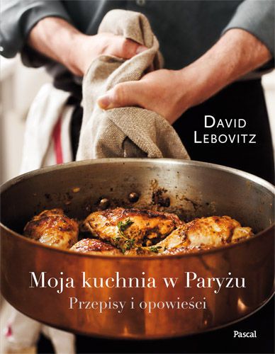 Moja kuchnia w Paryżu. Przepisy i opowieści, David Lebovitz, cena ok. 62 zł