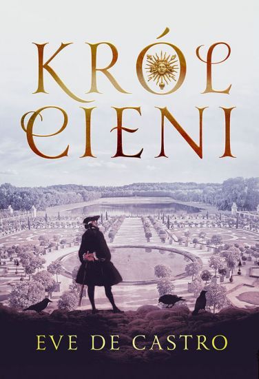 De Castro Eve, Król cieni, Wydawnictwo Albatros, cena ok. 32 zł