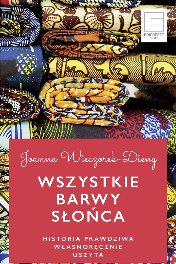 Joanna Wieczorek-Dieng, Wszystkie barwy słońca