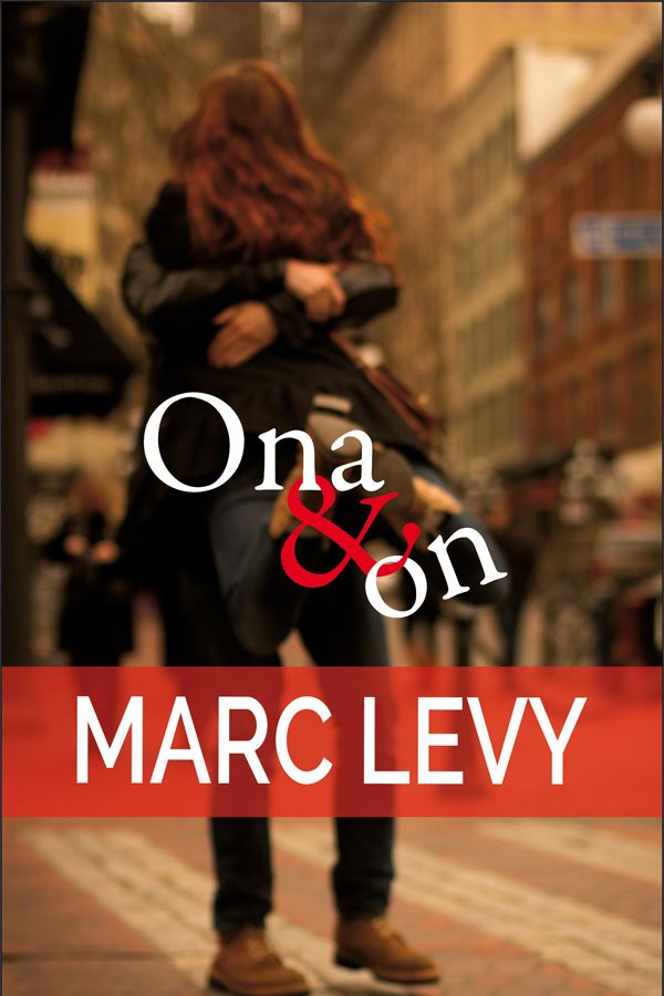 Marc Levy, Ona & on