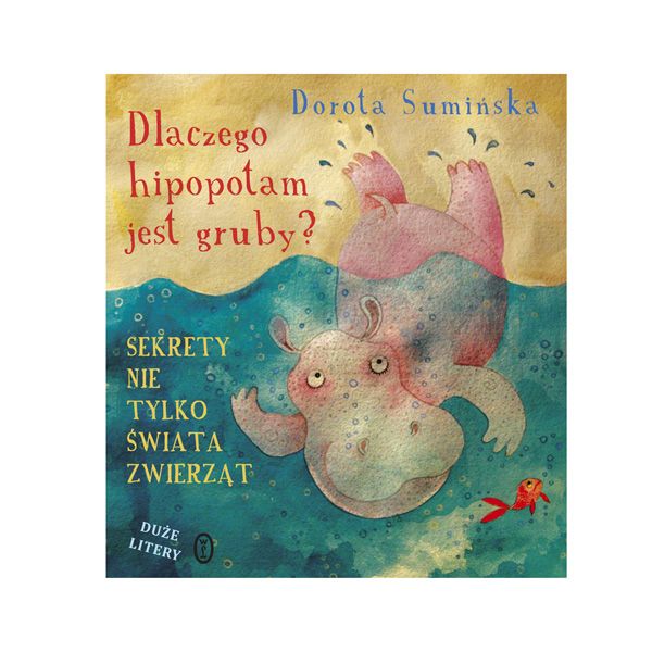 Książka D. Sumińskiej Dlaczego hipopotam jest gruby?