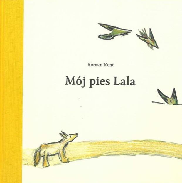 Roman Kent, Mój pies Lala