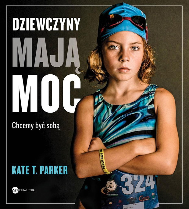 Dziewczyny mają moc. Chcemy być sobą, K.T. Parker