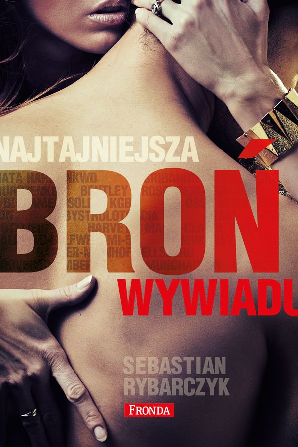 Sebastian Rybarczyk, Najtajniejsza broń wywiadu, cena 34,90 zł