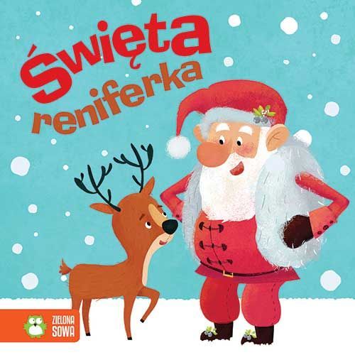 Święta Reniferka, opracowanie zbiorowe, cena ok. 7 zł