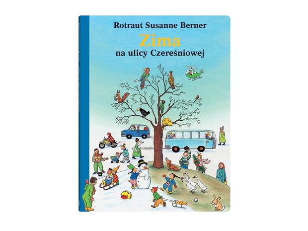 Książka „Zima na ulicy Czereśniowej Berner Rotraut Susanne, Wydawnictwo Dwie Siostry, cena 39,90 zł