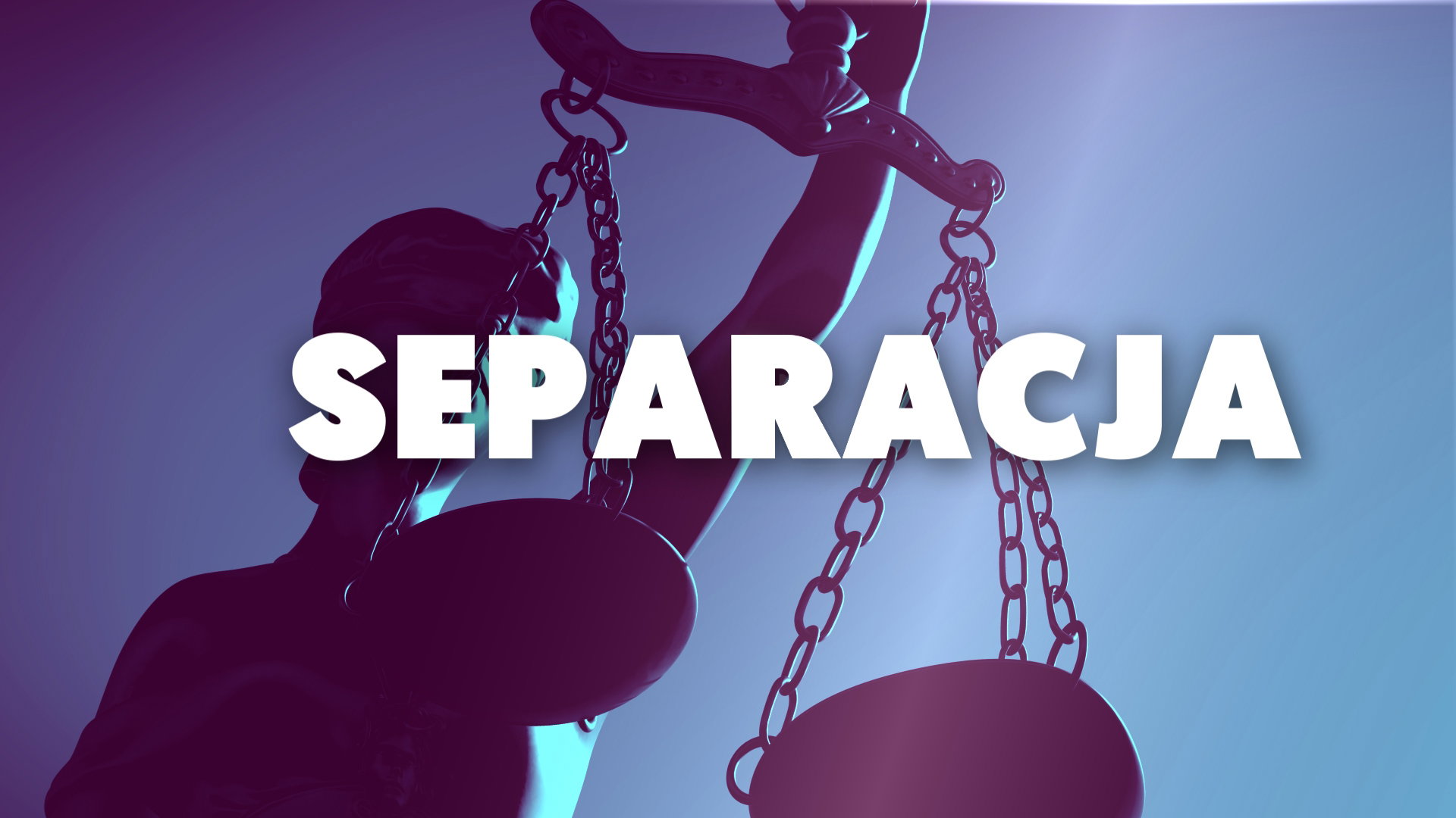 Separacja - kiedy o nią wystąpić i na czym polega