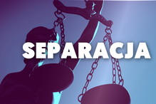 Separacja - kiedy o nią wystąpić i na czym polega