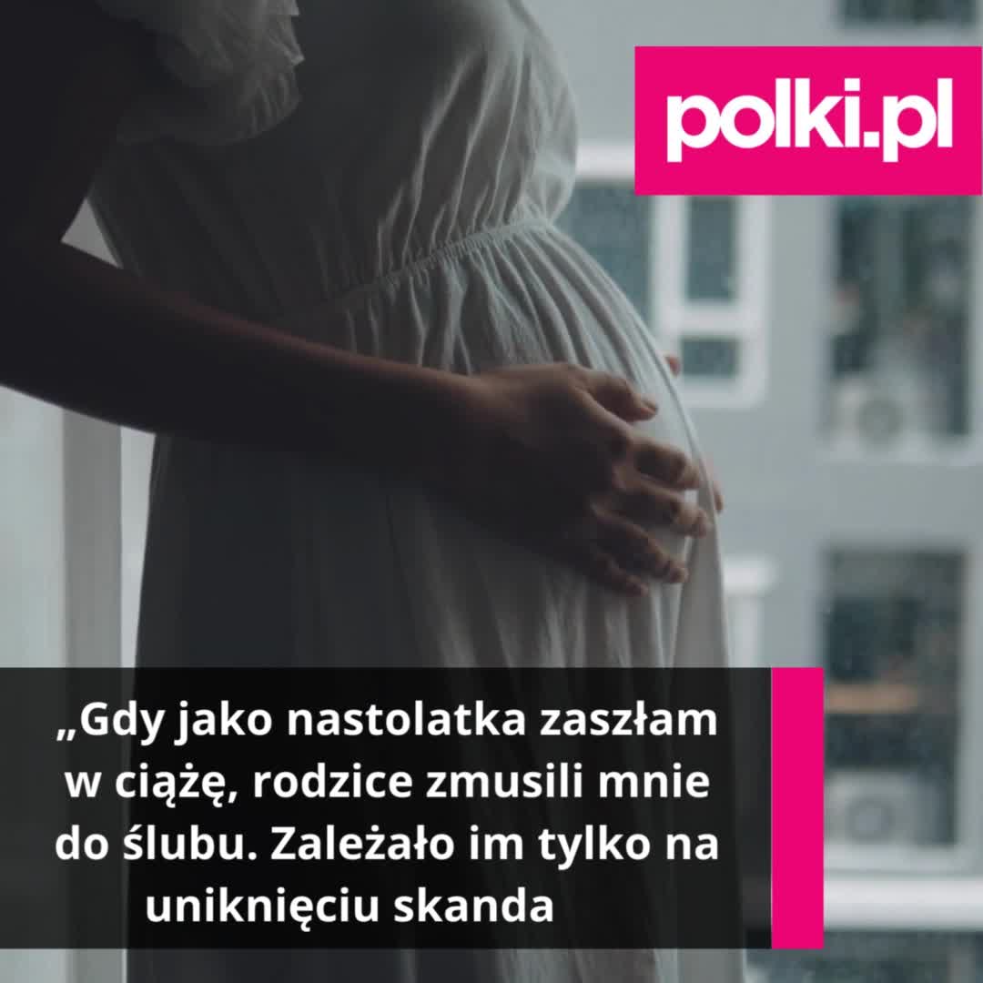 „Zaszłam w niechcianą ciążę, ale pomogli mi rodzice. Kupili mi męża by uniknąć skandalu, a okazał się to strzał w 10”