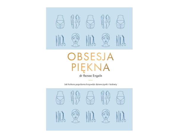 „Obsesja piękna” autorstwa Renee Engeln, cena: około 30 zł